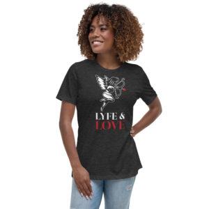 LYFE & LOVE (d.6) Women’s Relaxed T-Shirt