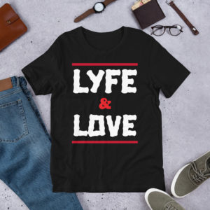 LYFE & LOVE (a.1) Short-Sleeve Unisex T-Shirt